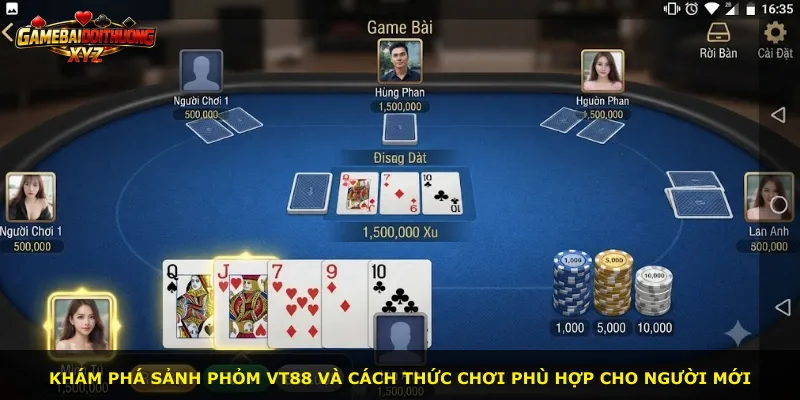 Khám phá sảnh Phỏm Vt88 và cách thức chơi phù hợp cho người mới